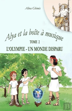 Bertrand.pt - Alya Et La Boîte À Musique Tome 2 : L'Olympie, Un Monde Perdu