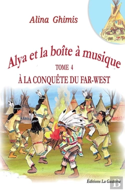 Bertrand.pt - Alya Et La Boîte À Musique Tome 4 : À La Conquête Du Far-West