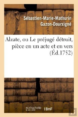 Bertrand.pt - Alzate, Ou Le Prejuge Detruit, Piece En Un Acte Et En Vers