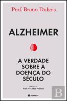 Alzheimer - A Verdade sobre a Doença do Século