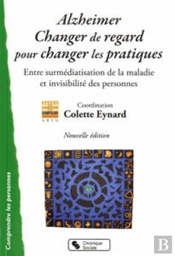 Bertrand.pt - Alzheimer, Changer Le Regard Pour Changer Les Pratiques