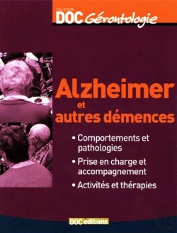 Bertrand.pt - Alzheimer Et Autres Démences : Comportement Et Pathologies, Prise En Charge Et Accompagnement, Activités Et Thérapies