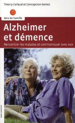 Bertrand.pt - Alzheimer Et Démence ; Rencontrer Les Malades Et Communiquer Avec Eux
