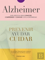 Alzheimer. Guía Práctica Para Conocer, Comprender Y Convivir Con La Enfermedad