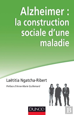 Bertrand.pt - Alzheimer : La Construction Sociale D'Une Maladie