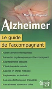 Alzheimer ; Le Guide De L'Accompagnant