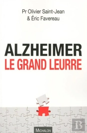 Alzheimer, Les Grands Mensonges