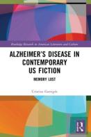 Alzheimerâ€™S Disease In Contemporary U.S. Fiction
