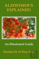 Alzheimer'S Explained, An Illustrated Guide