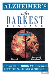 Alzheimer'S, Life'S Darkest Disease