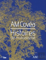 Am Covea ; Histoires De Mutualisme