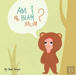 Bertrand.pt - Am I A Bear, Mummy
