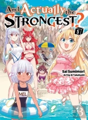 Am I Actually The Strongest? 5 (Light Novel)