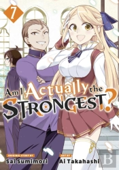 Am I Actually The Strongest? 7 (Manga)