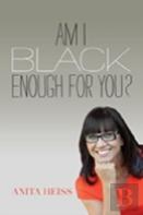 Am I Black Enough For You?