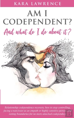 Bertrand.pt - Am I Codependent? And What Do I Do About It?
