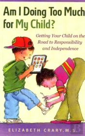 Am I Doing Too Much For My Child?