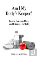 Am I My Body'S Keeper?