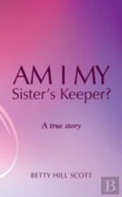 Am I My Sister'S Keeper?