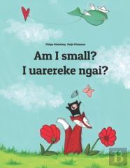 Am I Small? I Uarereke Ngai?