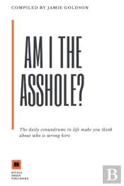 Am I The Asshole