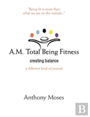 A.M. Total Being Fitness