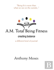 A.M. Total Being Fitness