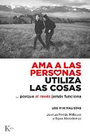 Ama A Las Personas Utiliza Las Cosas