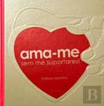 Ama-me Sem me Suportares!