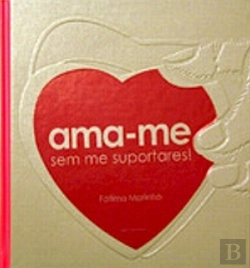 Bertrand.pt - Ama-me Sem me Suportares!