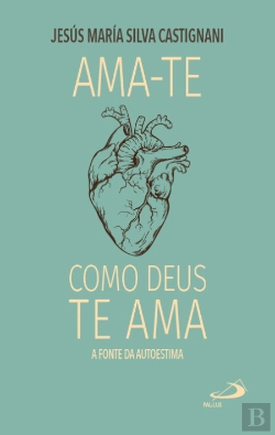 Bertrand.pt - Ama-te como Deus te Ama