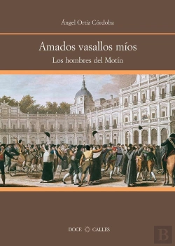 Bertrand.pt - Amados Vasallos Míos. Los Hombres Del Motín De Aranjuez