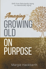 Amaging Tm  Growing Old On Purpose: Shif