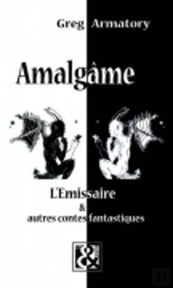 Bertrand.pt - Amalgame ; L'Émissaire Et Autres Contes Fantastiques