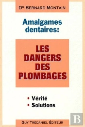 Amalgames Dentaires ; Les Dangers Des Plombages