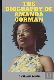 Amanda Gorman'S Biography