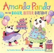 Amanda Panda And The Bigger, Better Birthday