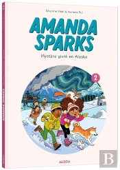 Amanda Sparks Tome 2 : Mystère Givré En Alaska