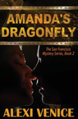 Amanda'S Dragonfly, The San Francisco Mystery Series, Book 2