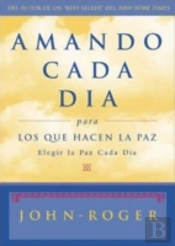 Amando Cada Dia Para Los Que Hacen La Paz