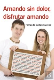 Amando Sin Dolor, Disfrutar Amando
