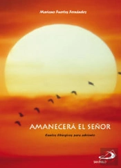 Amanecerá El Señor