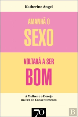 Bertrand.pt - Amanhã o Sexo Voltará a Ser Bom