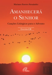 Amanhecerá o Senhor