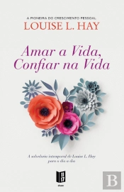 Amar a Vida, Confiar na Vida