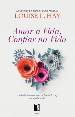 Amar a Vida, Confiar na Vida