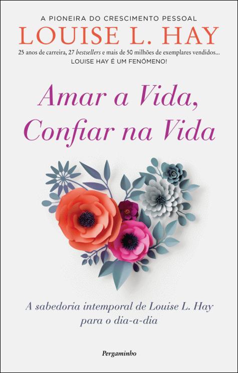 Amar a Vida, Confiar na Vida