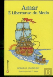 Amar é Libertar-se do Medo