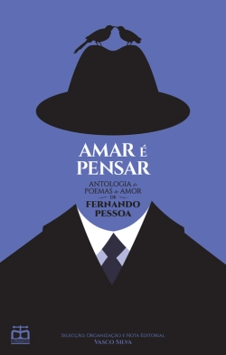 Bertrand.pt - Amar É Pensar - Antologia De Poemas De Amor De Fernando Pessoa