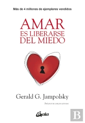 Amar Es Liberarse Del Miedo